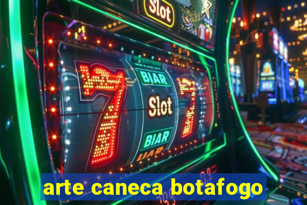 arte caneca botafogo